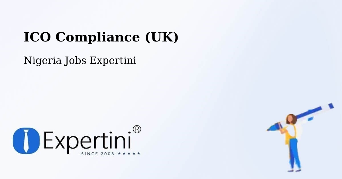 UK Data Protection & ICO Compliance – Epe - Nigeria Jobs Expertini
